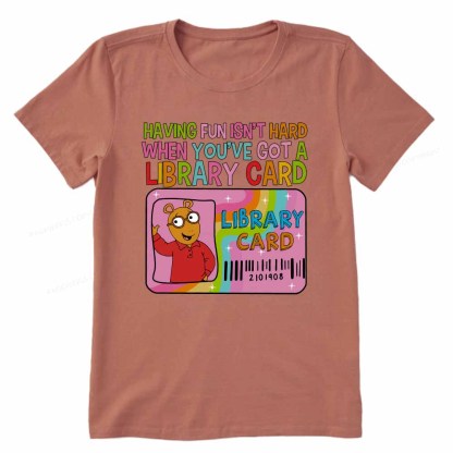 Pagewings Having Fun Isn't Hard When You've Got A Library Card Teacher Vintage T-Shirt Unisex Classic T-shirt