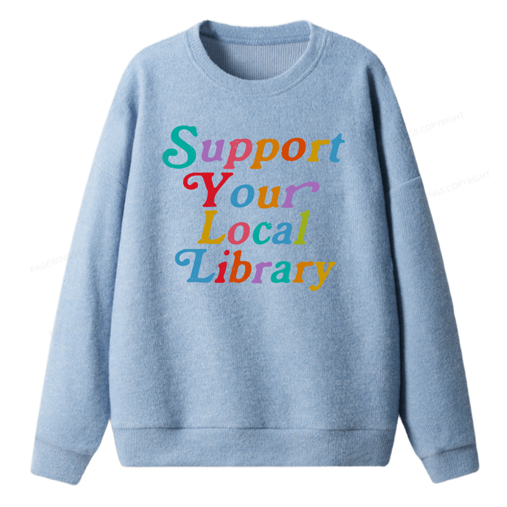 Pagewings Support Your Local Library Unisex Knit Sweatshirt