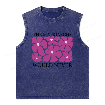 Pagewings The Matriarchy Would Never Unisex Washed Tank Top