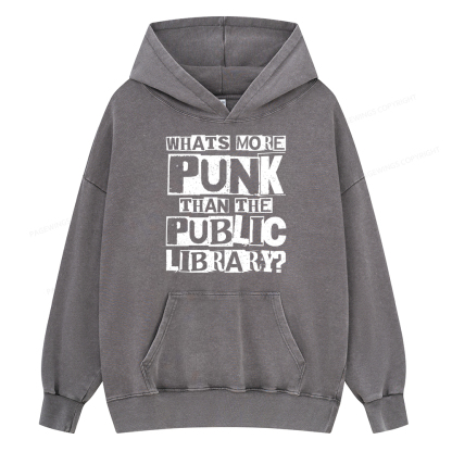 Pagewings What‘s More Punk Than the Public Library Unisex Washed Hoodie