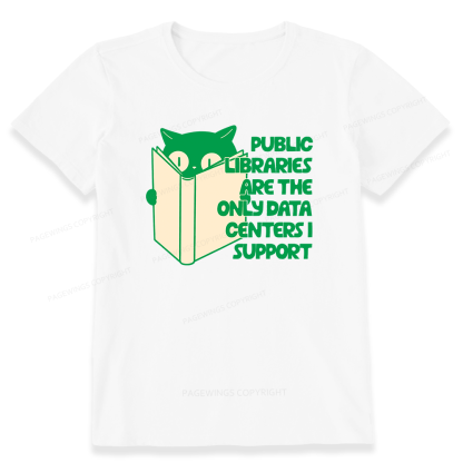 Pagewings Public Libraries are the Only Data Centers Unisex Classic T-shirt