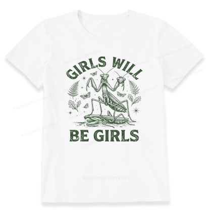 Pagewings Girls Will Be Girls Unisex Classic T-shirt