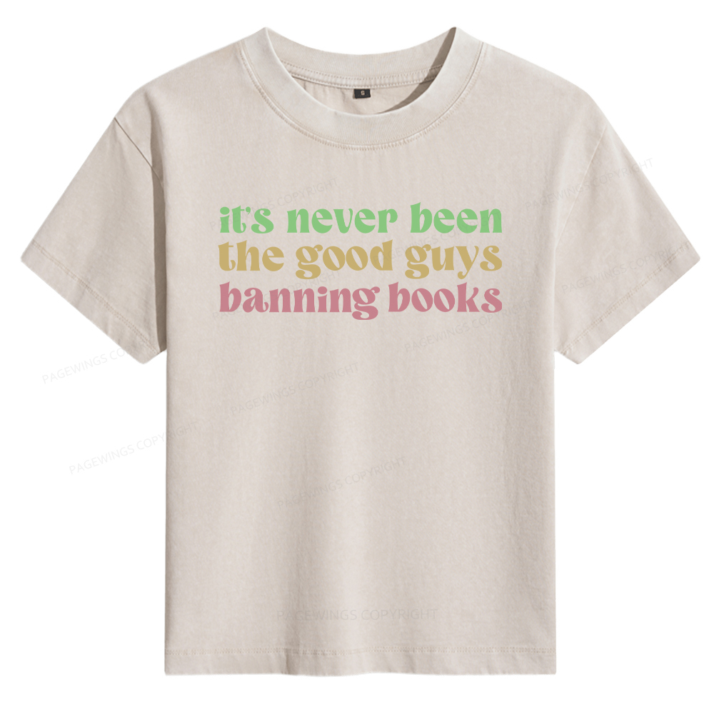 Pagewings It's Never Been the Good Guys Banning Books Women's Washed T-shirt