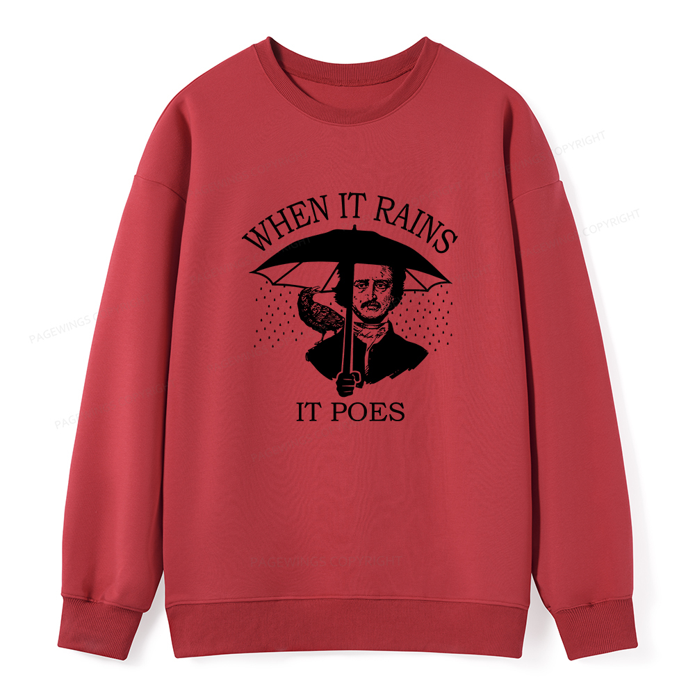 Pagewings When It Rains It Poes Unisex Classic Sweatshirt