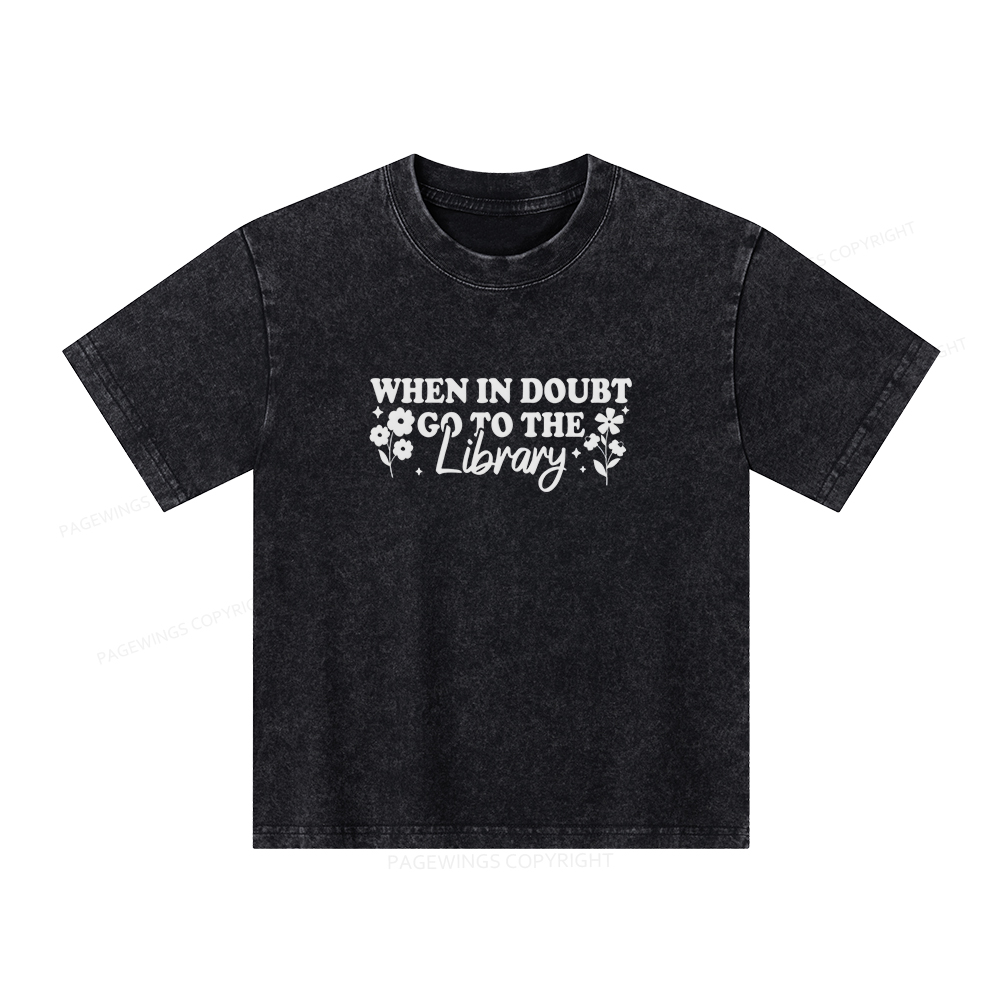 Pagewings When In Doubt Go To The Library Unisex Kids Washed T-shirt