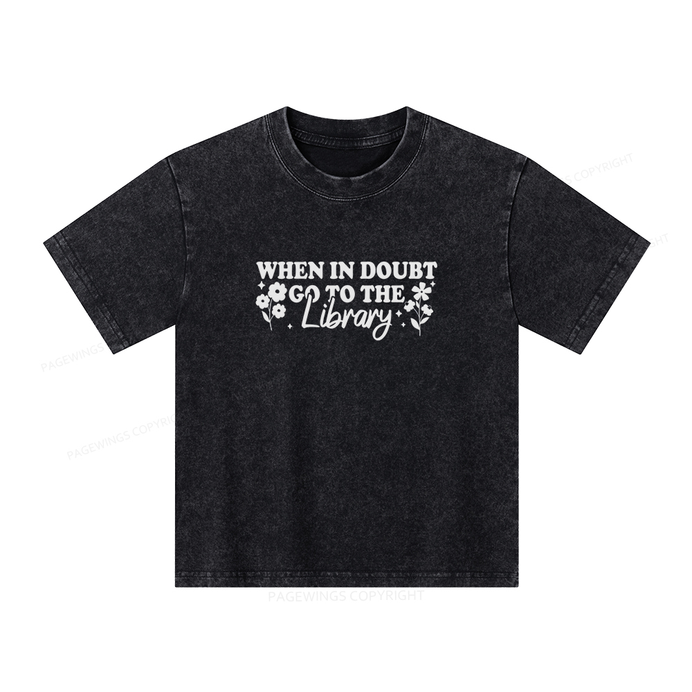 Pagewings When In Doubt Go To The Library Unisex Kids Washed T-shirt
