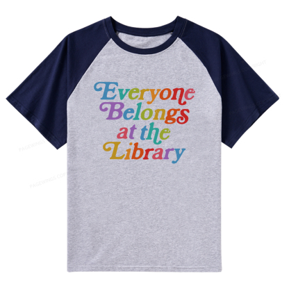 Pagewings Everyone belongs at the library Raglan T-shirt