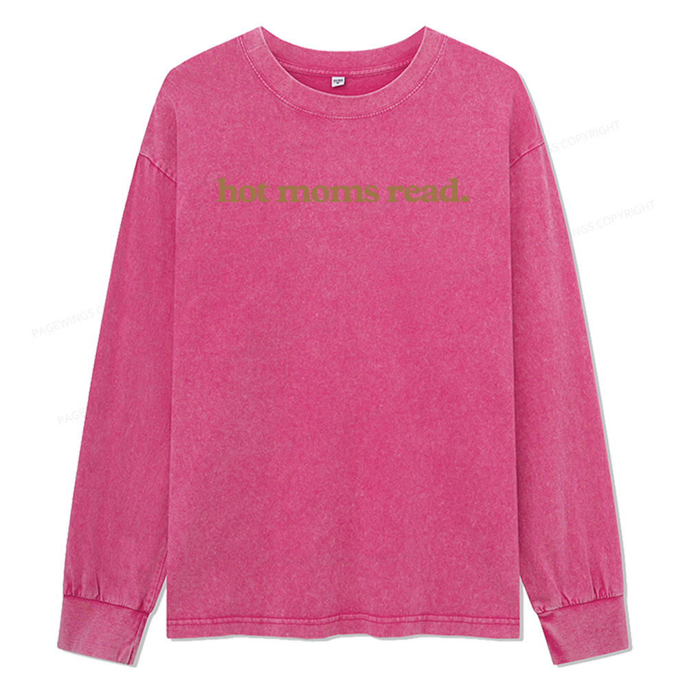Pagewings Hot Moms Read Unisex Washed Long Sleeve T-shirt