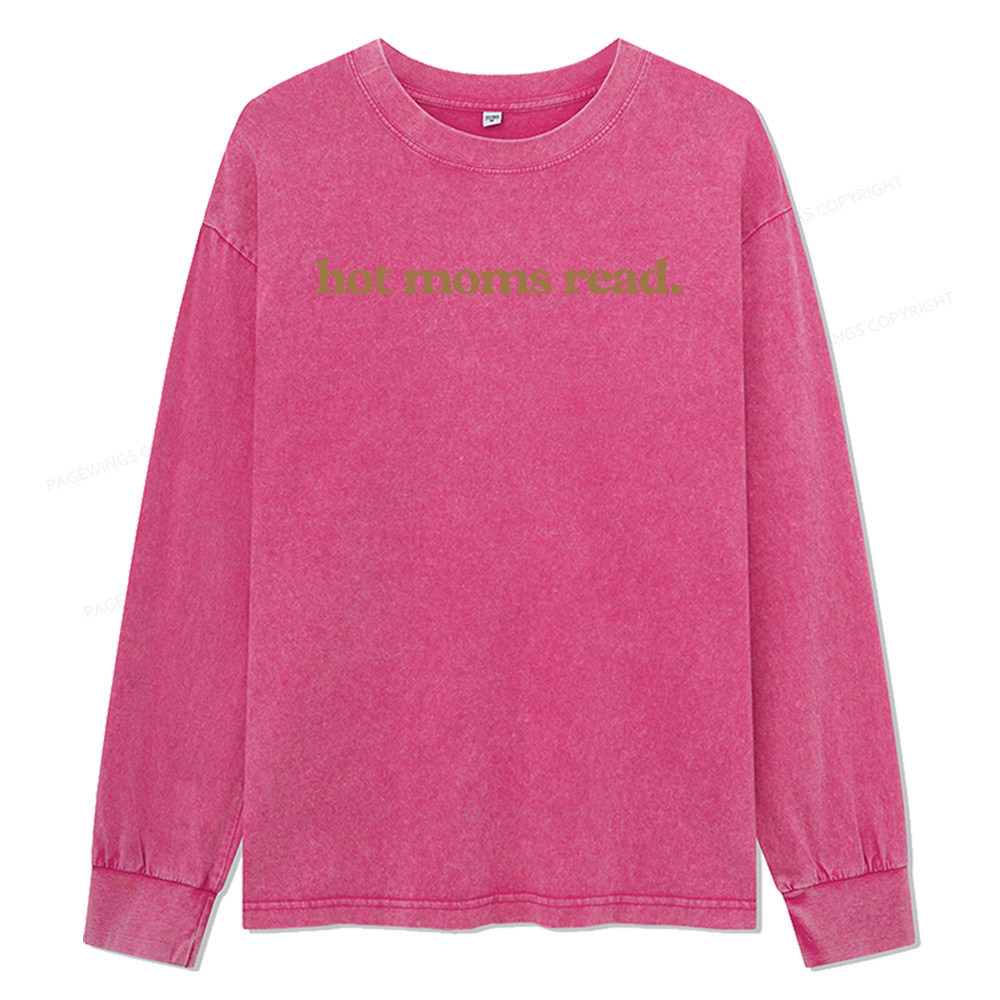 Pagewings Hot Moms Read Unisex Washed Long Sleeve T-shirt