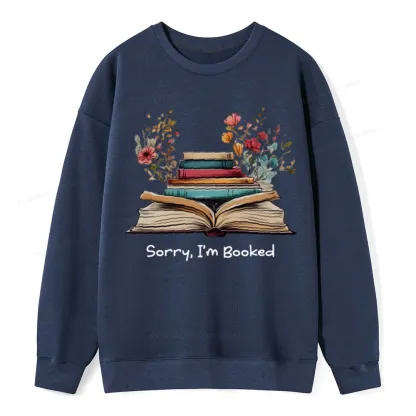 Pagewings Sorry I'm Booked Unisex Classic Sweatshirt