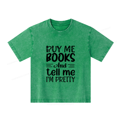 Pagewings Buy Me Books And Tell Me I'm Pretty Unisex Kids Washed T-shirt