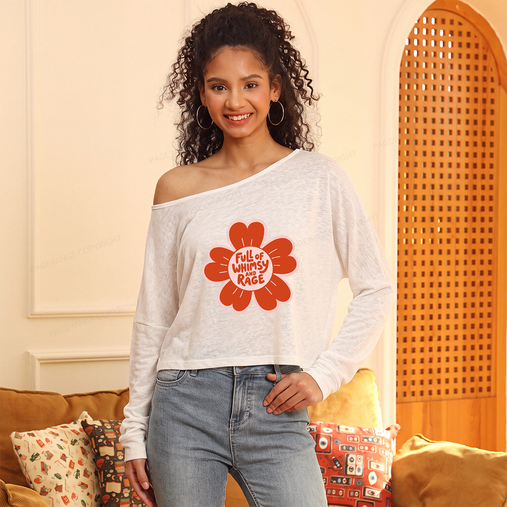 Pagewings Full of Whimsy and Rage Slouchy Long Sleeve Off Shoulder T-shirt