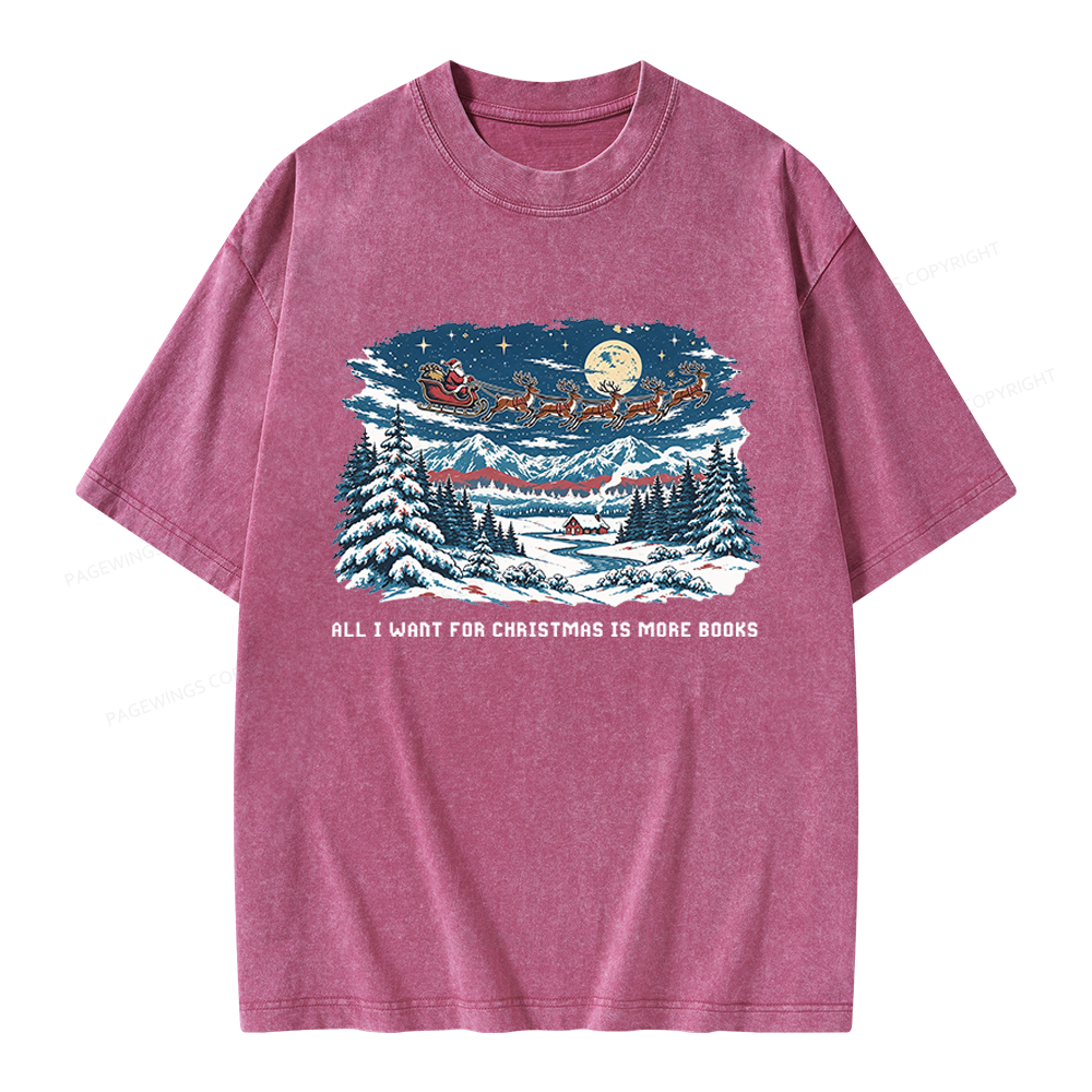 Pagewings All I Want For Christmas is More Books Unisex Washed T-shirt