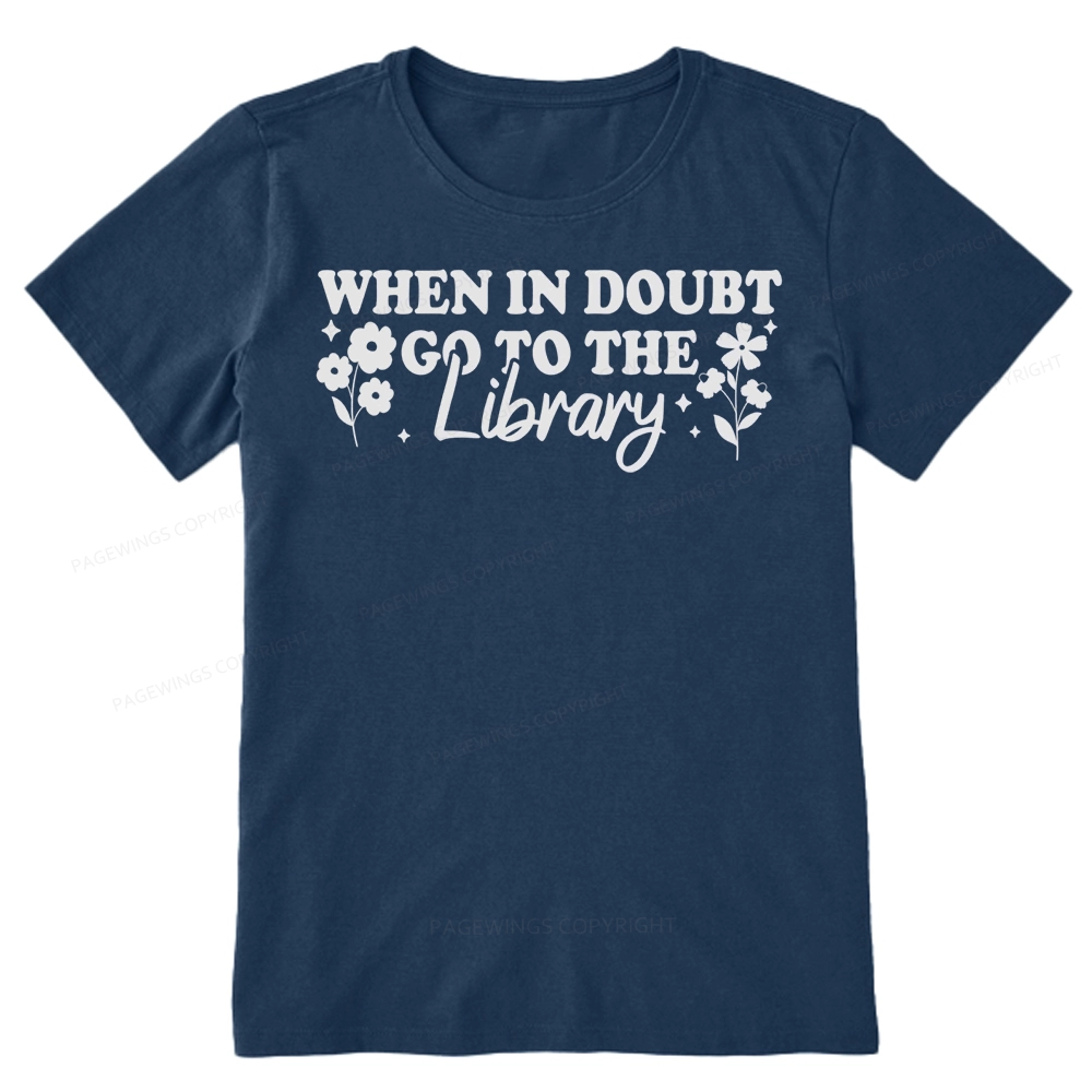 Pagewings When In Doubt Go To The Library Unisex Classic T-shirt