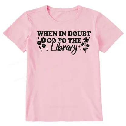 Pagewings When In Doubt Go To The Library Unisex Classic T-shirt