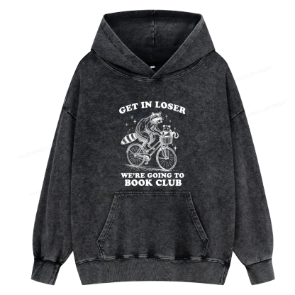 Pagewings Get In Loser We’re Going To Book Club Unisex Washed Hoodie