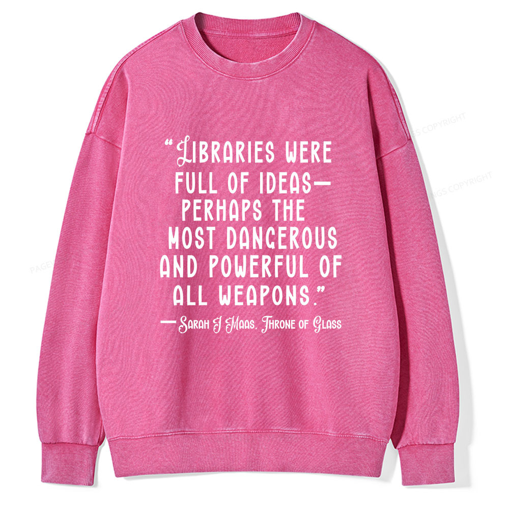 Pagewings Libraries Were Full Of Ideas Unisex Washed Sweatshirt