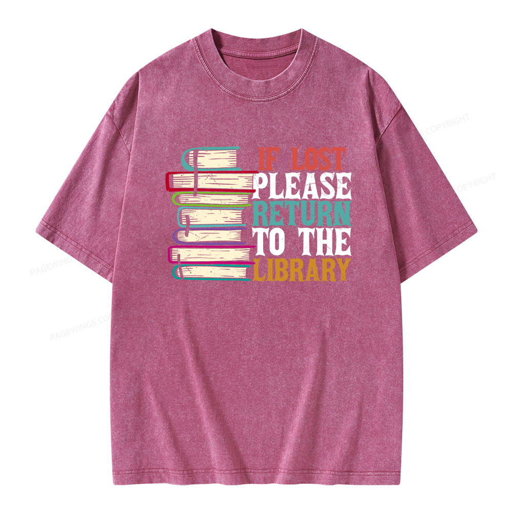 Pagewings If Lost Please Return To The Library Unisex Washed T-shirt