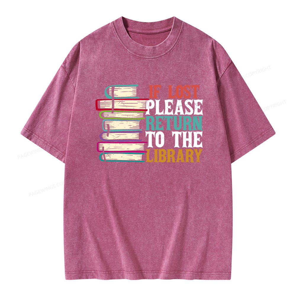 Pagewings If Lost Please Return To The Library Unisex Washed T-shirt