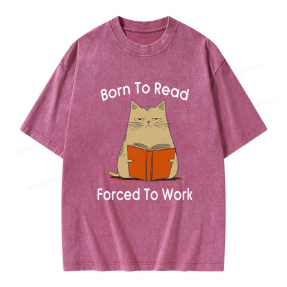 Pagewings Born To Read Forced To Work Unisex Washed T-shirt