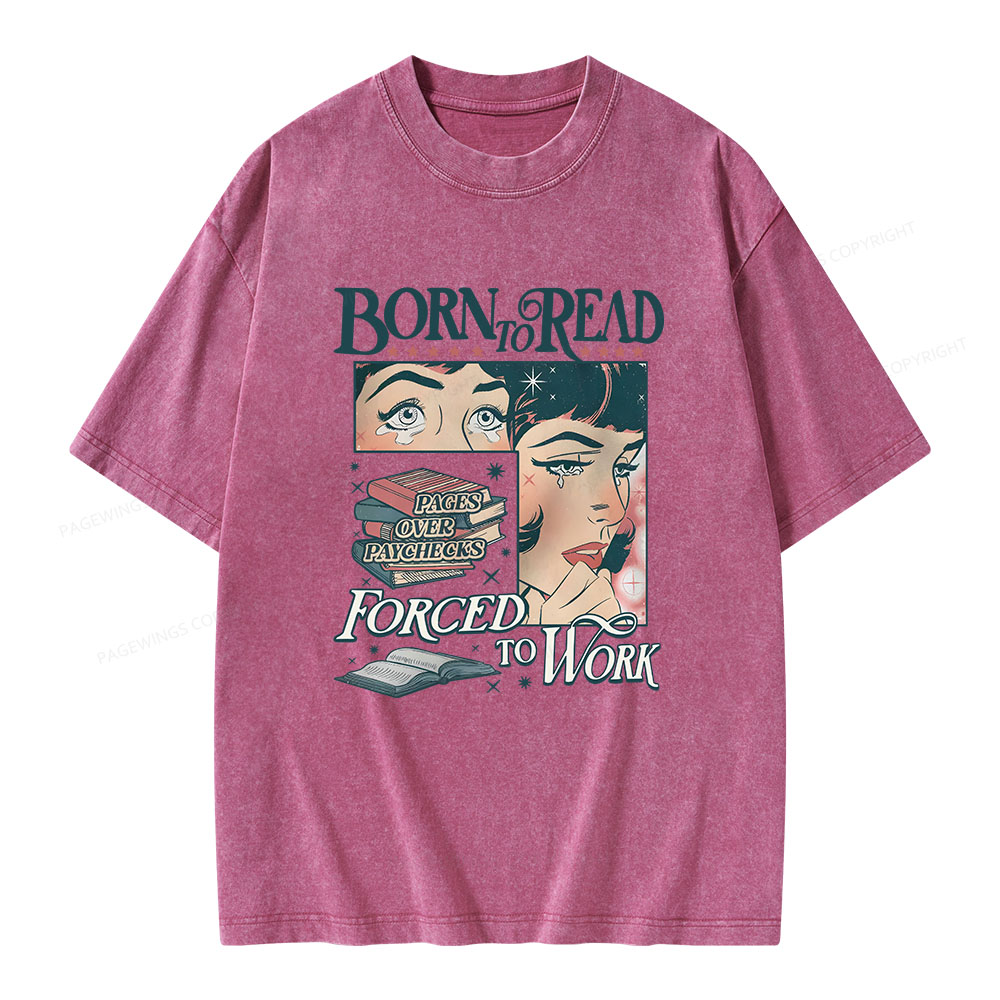 Pagewings Born To Read Bookish Comfor Unisex Washed T-shirt