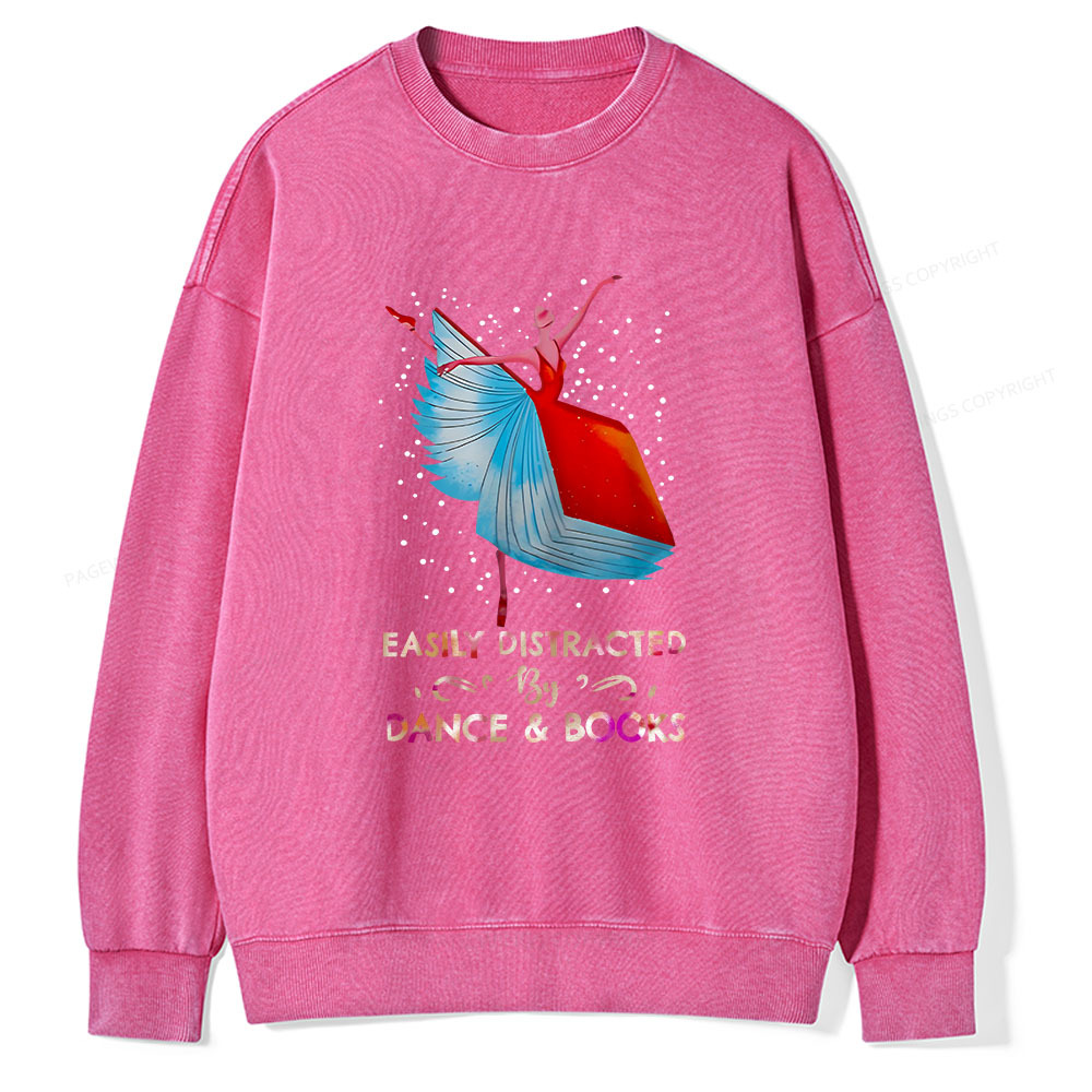 Pagewings Eaily Ditracted By Dance Book Unisex Washed Sweatshirt