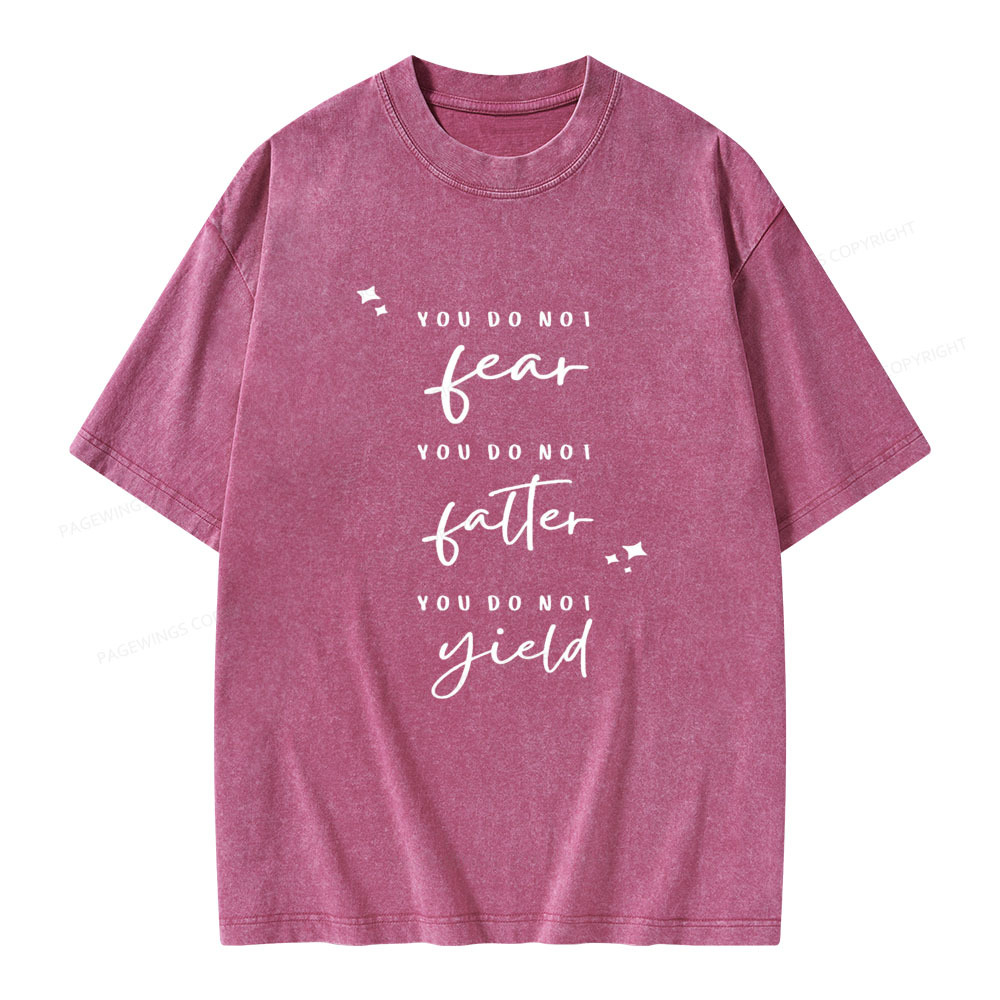 Pagewings You Do Not Fear Falter And Yield Unisex Washed T-shirt