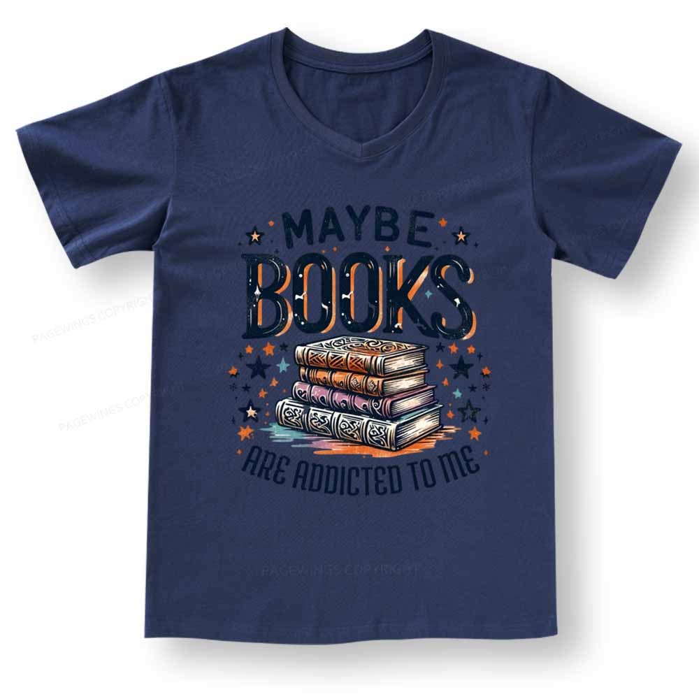 Pagewings Maybe Books Are Addicted To Me V-neck T-shirt