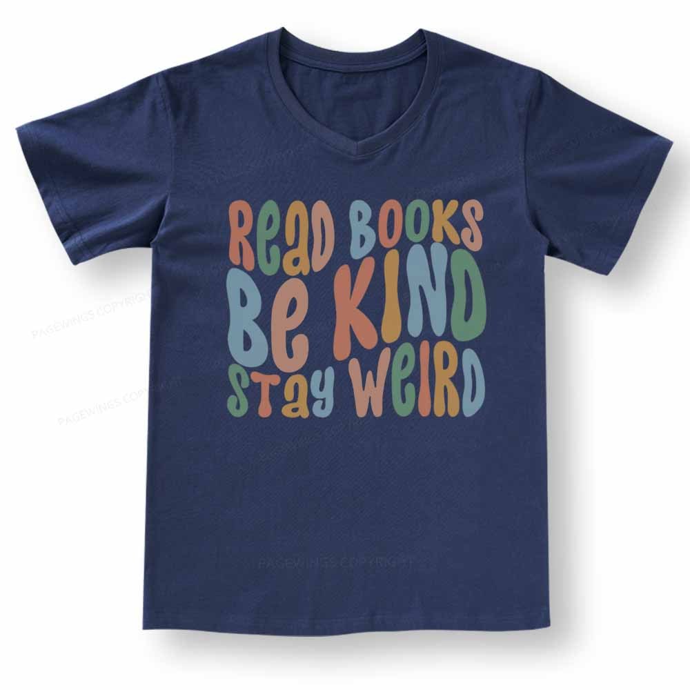 Pagewings Read Books Be Kind Stay Weird V-neck T-shirt