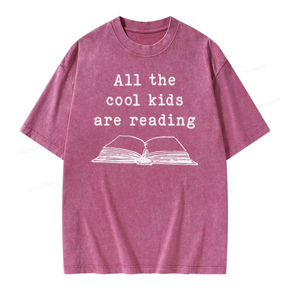 Pagewings All The Cool Kids Are Reading Teaching Teacher Unisex Washed T-shirt