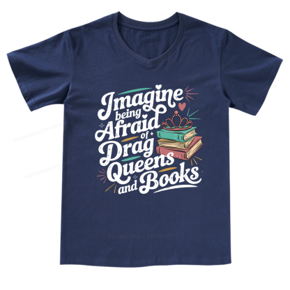 Pagewings Imagine Being Afraid Of Drag Queens And Books V-neck T-shirt