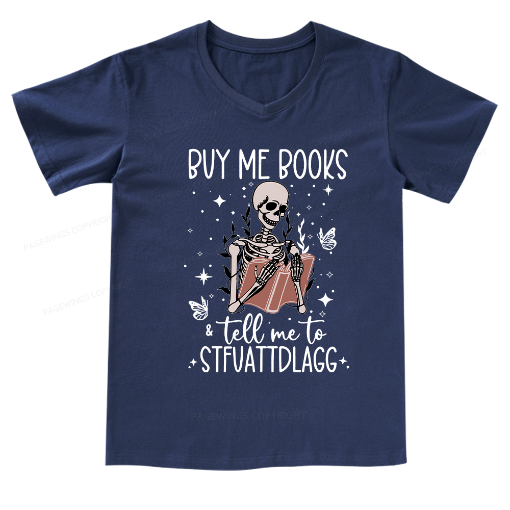 Pagewings Buy Me Books & Tell Me To Stfuatdlagg V-neck T-shirt