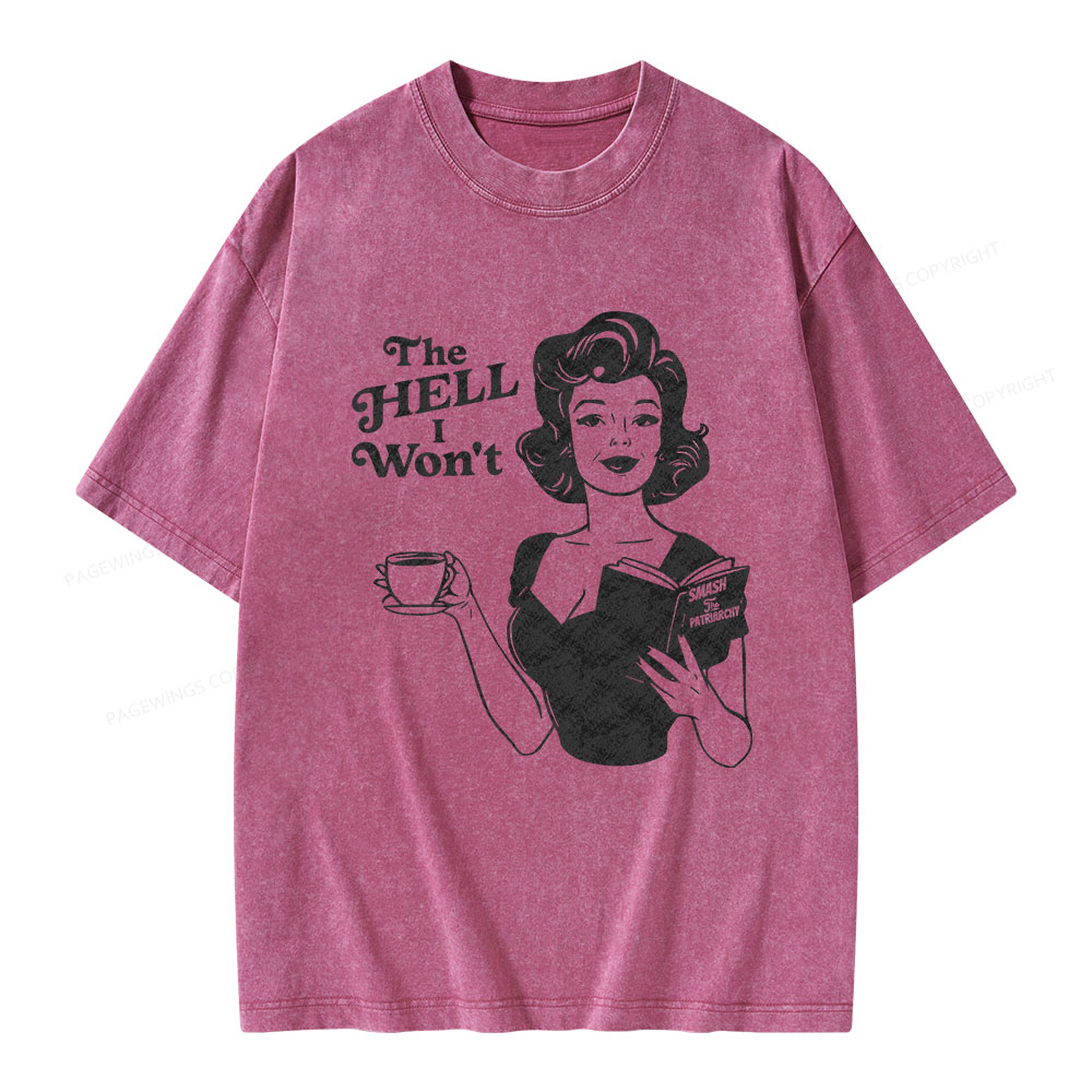 Pagewings The Hell I Won't Resistance Unisex Washed T-shirt
