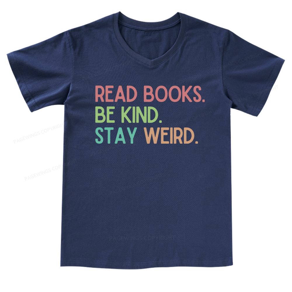 Pagewings Read Books Be Kind Stay Weird V-neck T-shirt