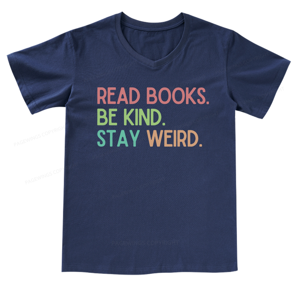Pagewings Read Books Be Kind Stay Weird V-neck T-shirt