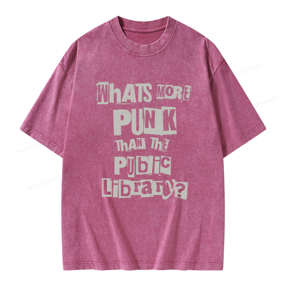 Pagewings What's More Punk Than The Public Library Unisex Washed T-shirt