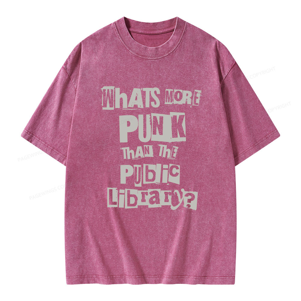 Pagewings What's More Punk Than The Public Library Unisex Washed T-shirt