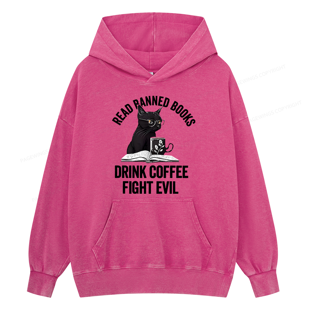 Pagewing Read Books Drink Coffee Fight Evil Shirt Unisex Washed Hoodie