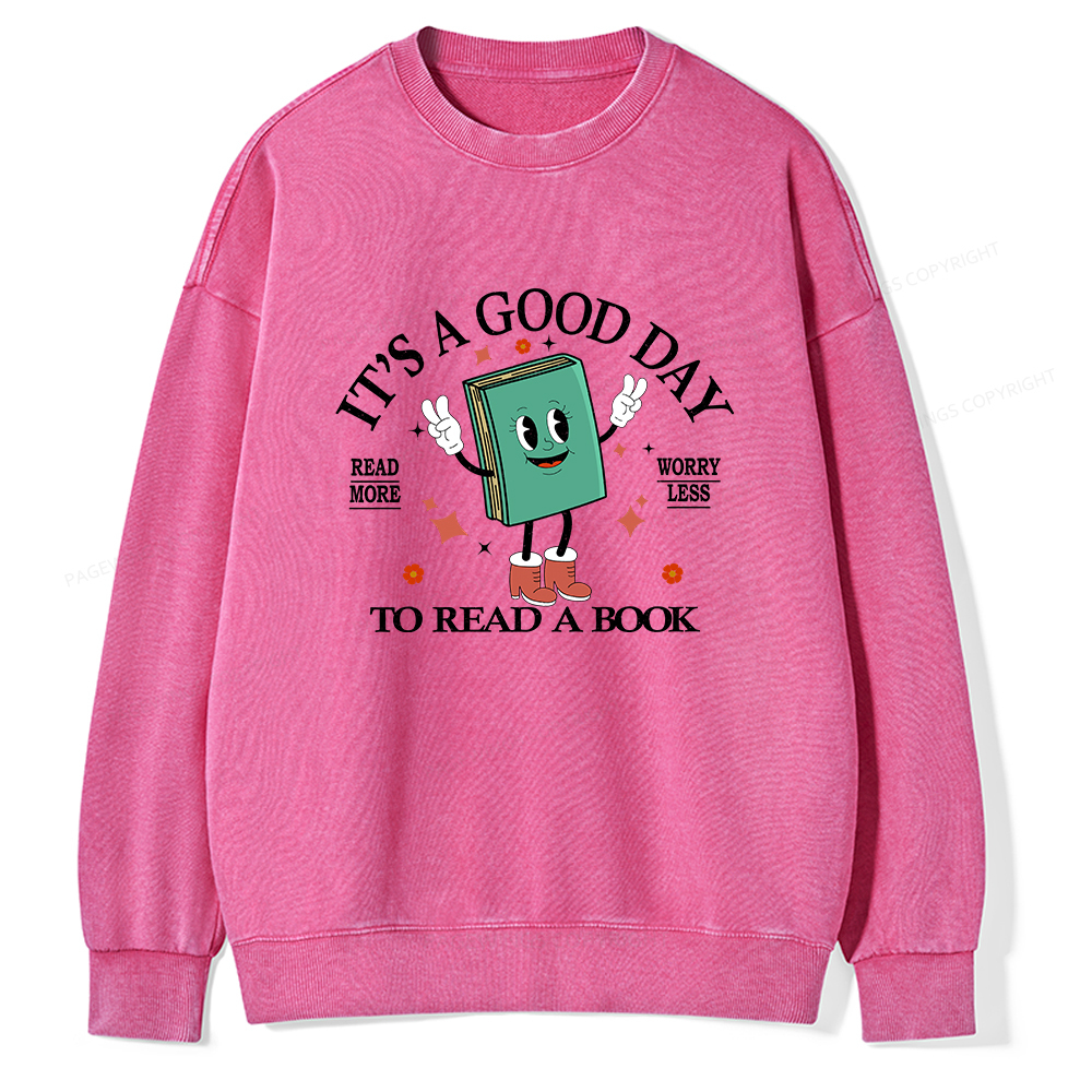 Pagewings Its A Good Day To Read A Book Unisex Washed Sweatshirt