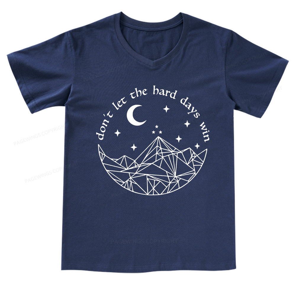 Pagewings Don’t Let the Hard Days Win V-neck T-shirt