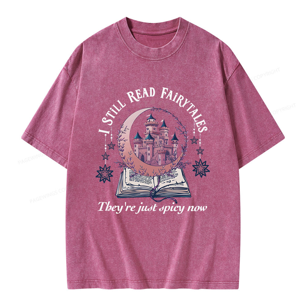 Pagewings I Still Read Fairytales Spicy Book Unisex Washed T-shirt