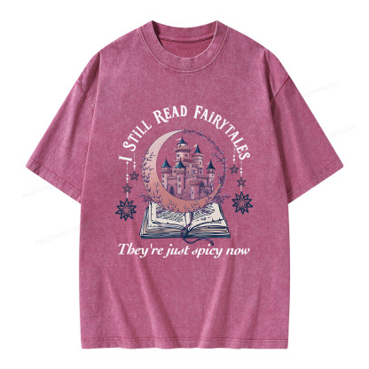 Pagewings I Still Read Fairytales Spicy Book Unisex Washed T-shirt