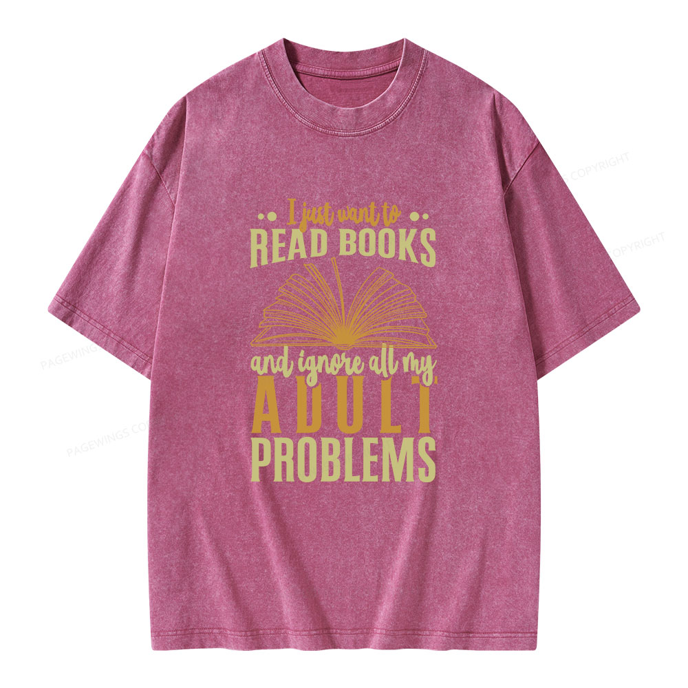 Pagewings I Just Want To Read Books Unisex Washed T-shirt