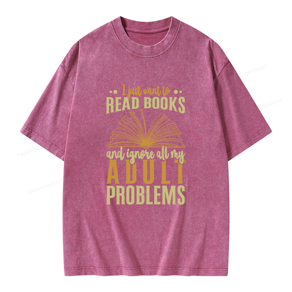 Pagewings I Just Want To Read Books Unisex Washed T-shirt