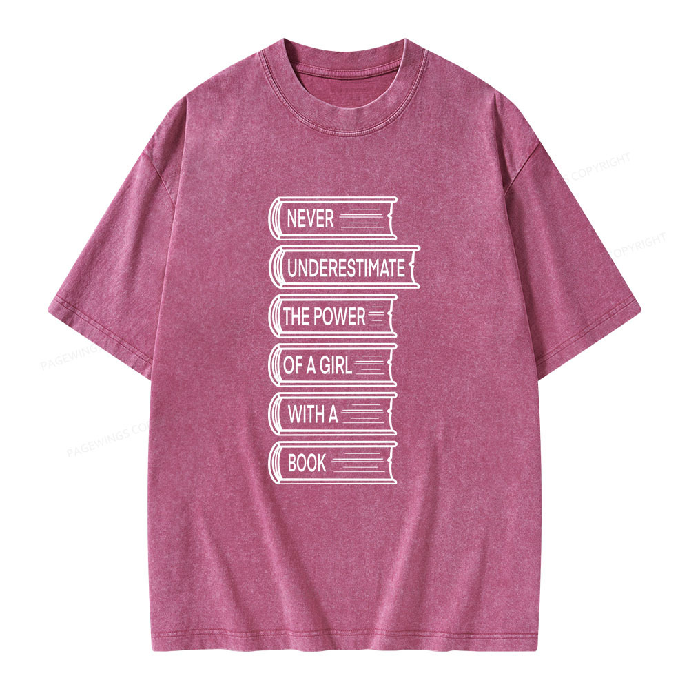 Pagewings Never Underestimate The Power Of A Girl With A Book Unisex Washed T-shirt