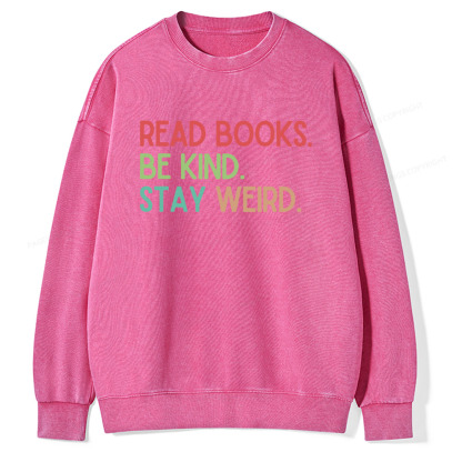 Pagewings Read Books Be Kind Stay Weird Unisex Washed Sweatshirt