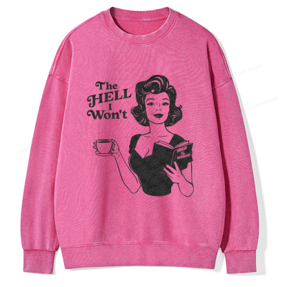 Pagewings The Hell I Won't Resistance Unisex Washed Sweatshirt