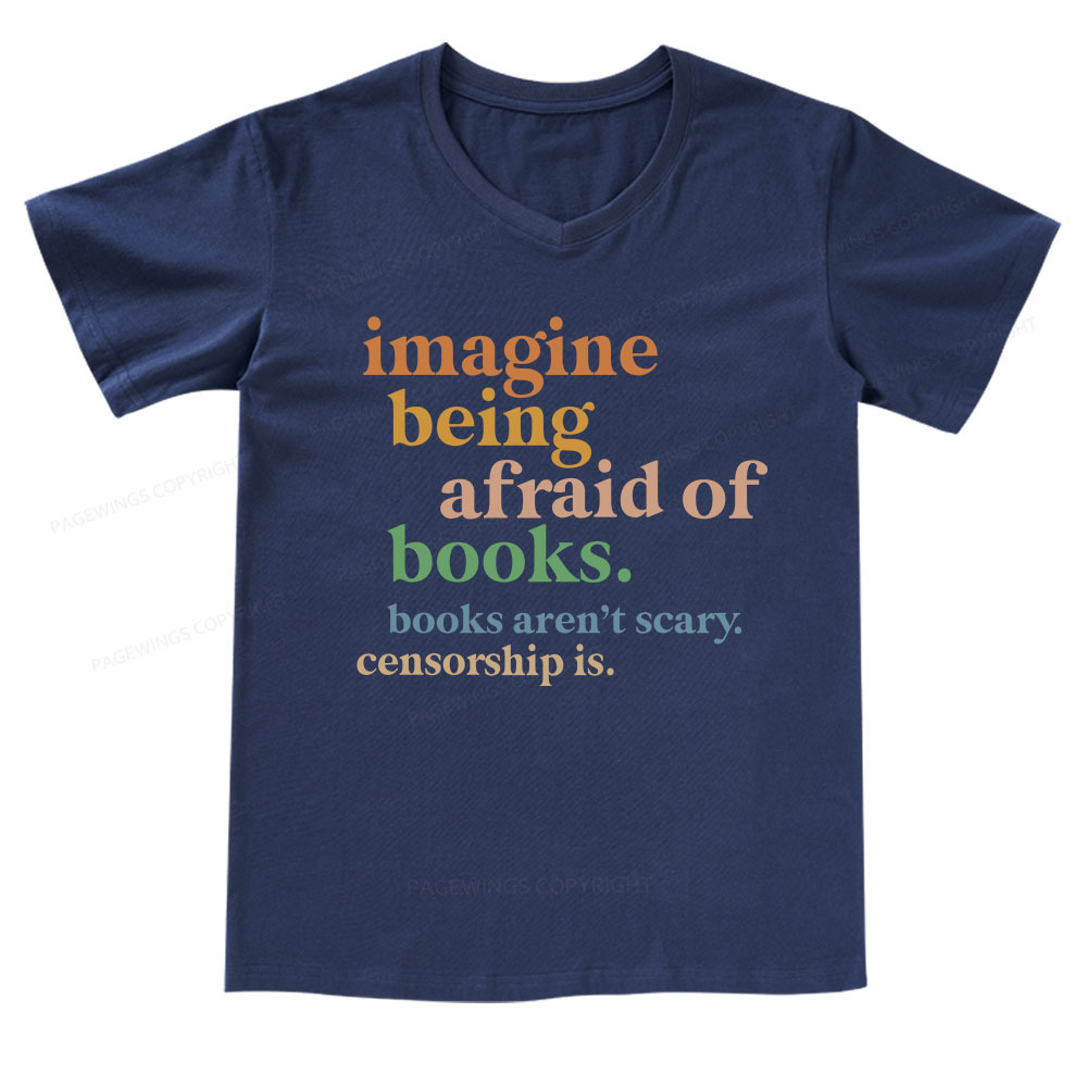 Pagewings Imagine Being Afraid Of Books V-neck T-shirt