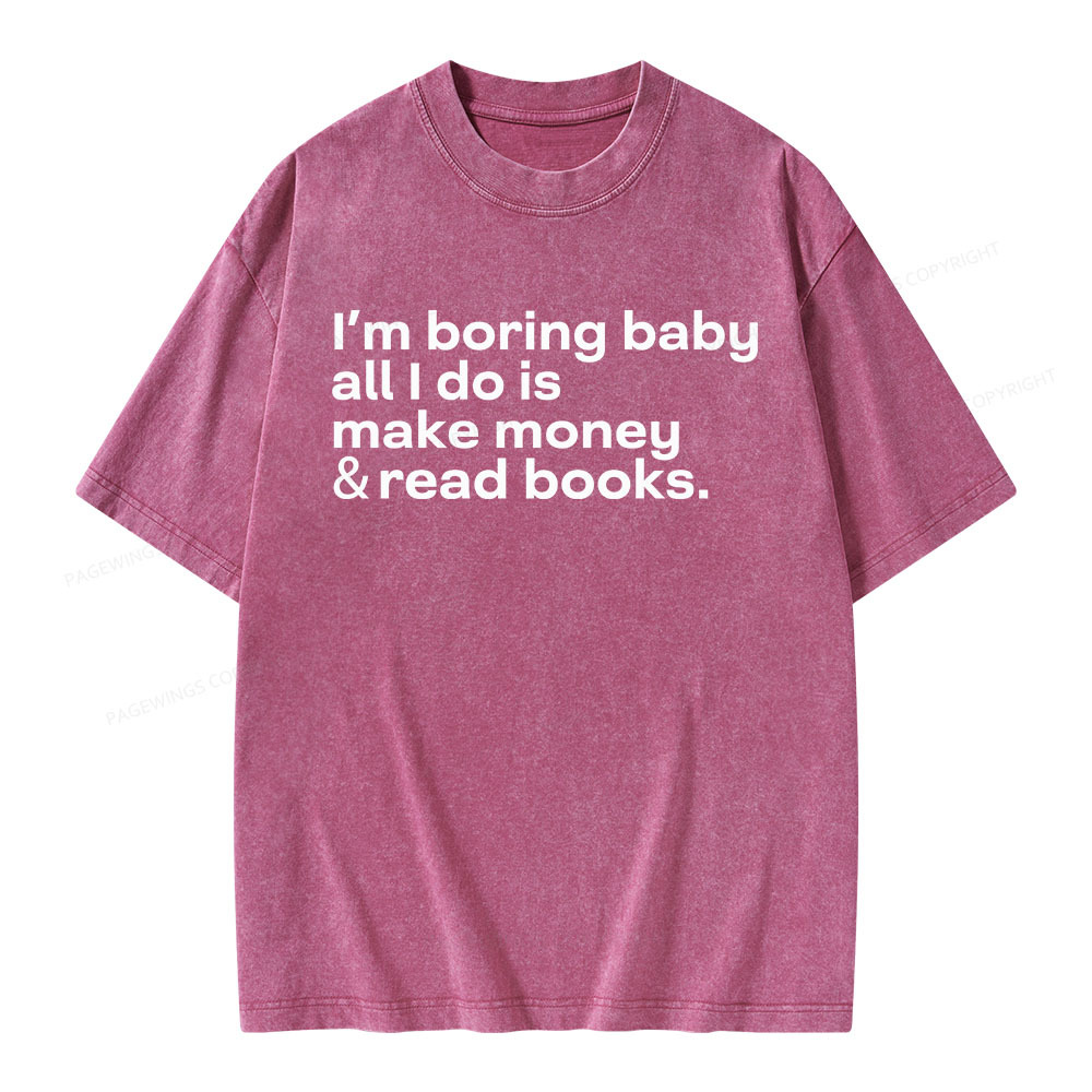 Pagewings Boring Baby Make Money Read Books Unisex Washed T-shirt