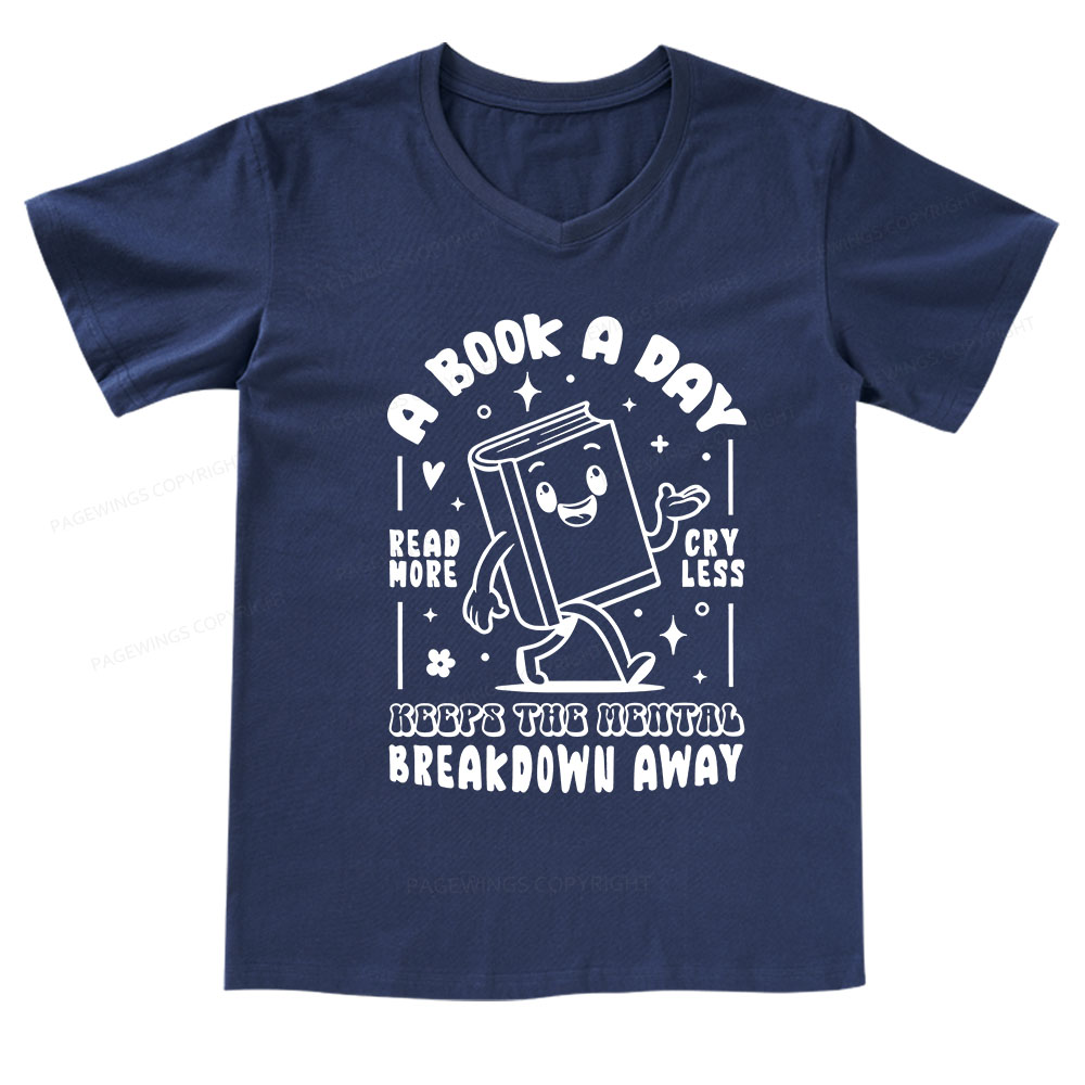 Pagewings A Book A Day Keeps The Mental Breakdown Away V-neck T-shirt
